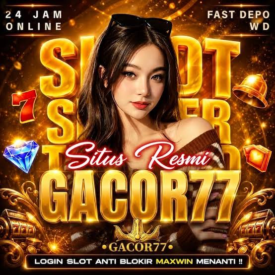 GACOR77 - gacor77 Slot Indonesia Jadi Pilihan untuk Menjelajahi Tema Slot Online Berbeda